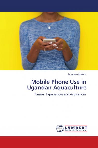 Mobile Phone Use in Ugandan Aquaculture