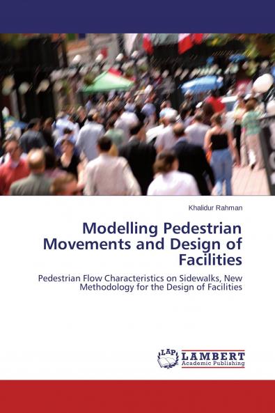 Modelling Pedestrian Movements and Design of Facilities