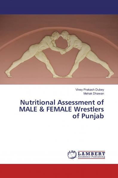Nutritional Assessment of MALE & FEMALE Wrestlers of Punjab
