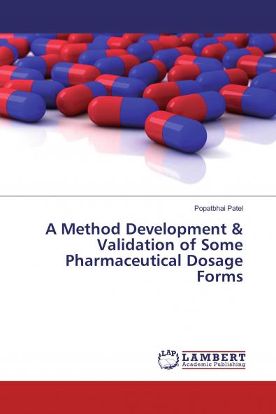 A Method Development & Validation of Some Pharmaceutical Dosage Forms