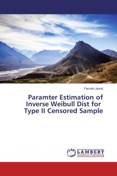 Paramter Estimation of Inverse Weibull Dist for Type II Censored Sample