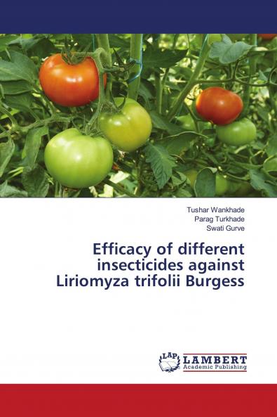 Efficacy of different insecticides against Liriomyza trifolii Burgess