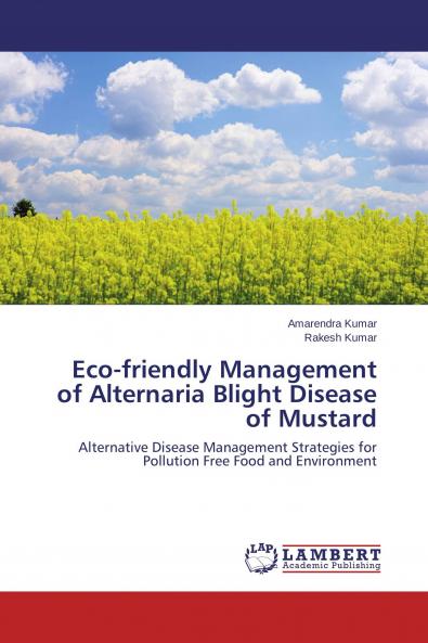 Eco-friendly Management of Alternaria Blight Disease of Mustard
