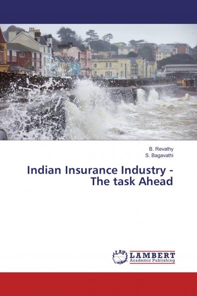 Indian Insurance Industry - The task Ahead