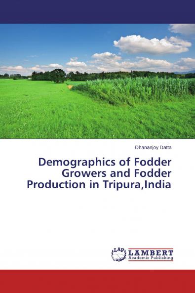 Demographics of Fodder Growers and Fodder Production in TripuraIndia