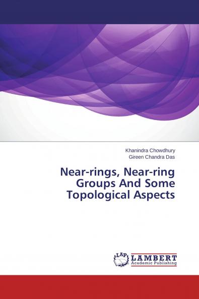 Near-rings Near-ring Groups And Some Topological Aspects