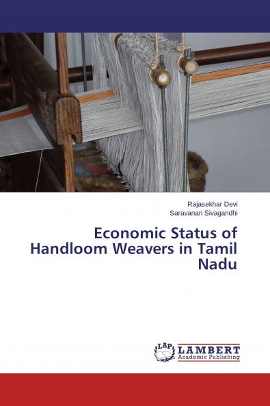 Economic Status of Handloom Weavers in Tamil Nadu