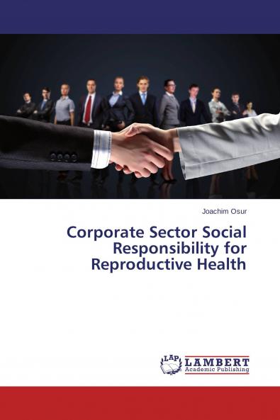 Corporate Sector Social Responsibility for Reproductive Health