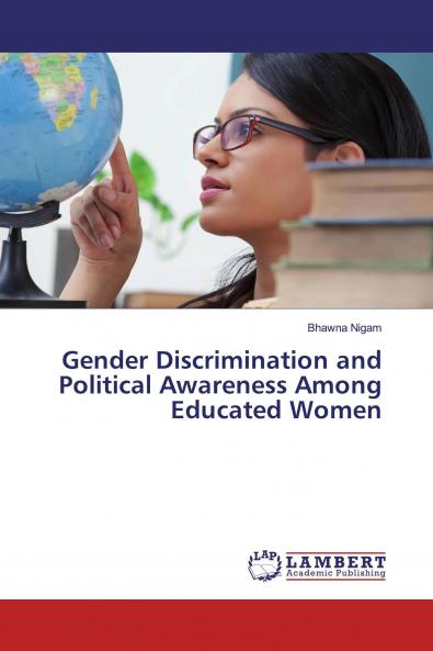 Gender Discrimination and Political Awareness Among Educated Women