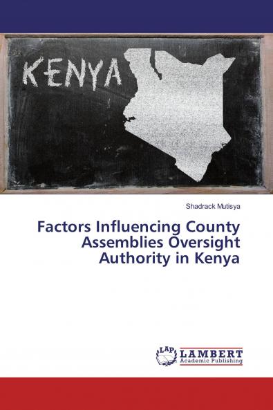 Factors Influencing County Assemblies Oversight Authority in Kenya