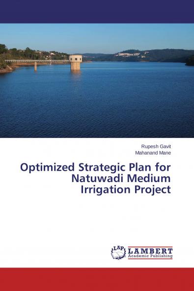 Optimized Strategic Plan for Natuwadi Medium Irrigation Project