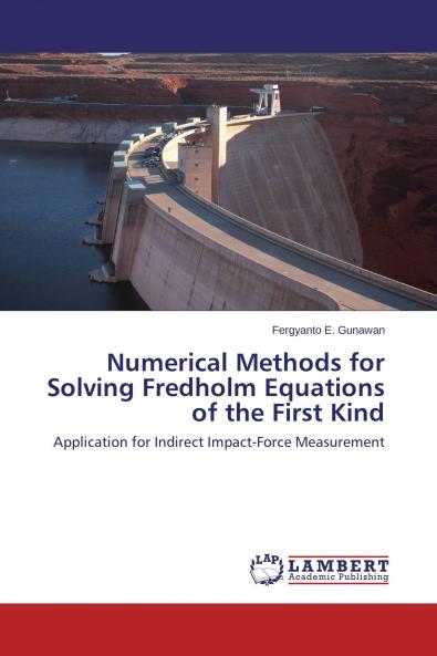 Numerical Methods for Solving Fredholm Equations of the First Kind