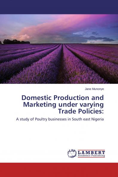 Domestic Production and Marketing under varying Trade Policies