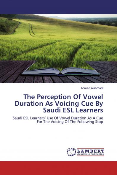 The Perception Of Vowel Duration As Voicing Cue By Saudi ESL Learners