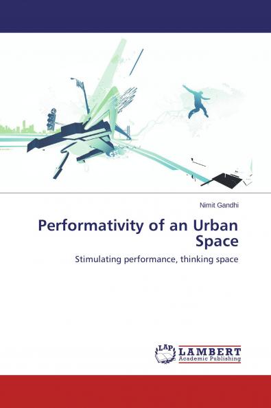 Performativity of an Urban Space