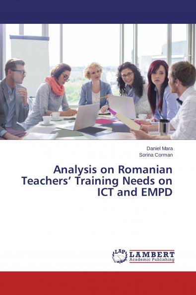 Analysis on Romanian Teachers' Training Needs on ICT and EMPD