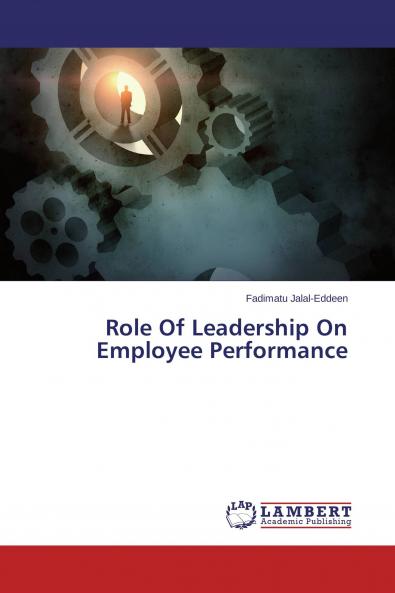 Role Of Leadership On Employee Performance