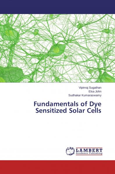 Fundamentals of Dye Sensitized Solar Cells