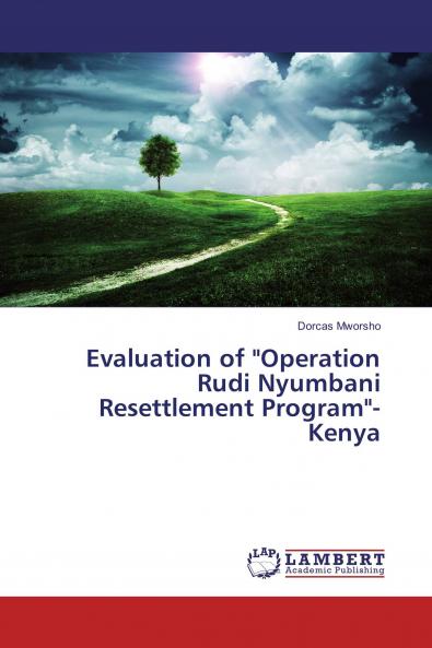 Evaluation of Operation Rudi Nyumbani Resettlement Program-Kenya