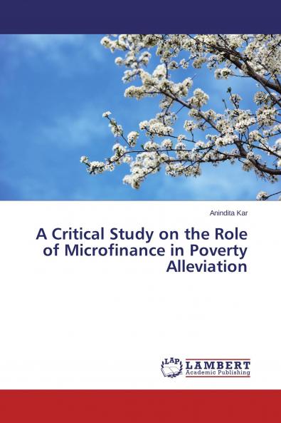 A Critical Study on the Role of Microfinance in Poverty Alleviation