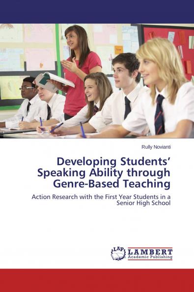 Developing Students' Speaking Ability through Genre-Based Teaching