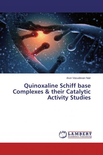 Quinoxaline Schiff base Complexes & their Catalytic Activity Studies
