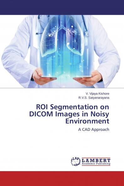 ROI Segmentation on DICOM Images in Noisy Environment