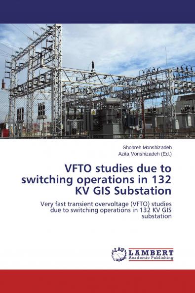 VFTO studies due to switching operations in 132 KV GIS Substation