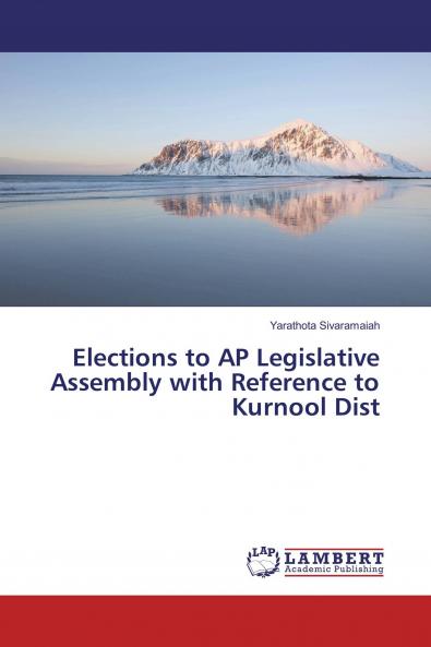 Elections to AP Legislative Assembly with Reference to Kurnool Dist