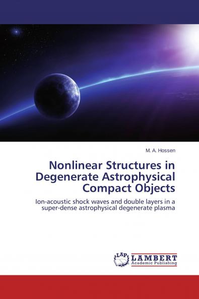 Nonlinear Structures in Degenerate Astrophysical Compact Objects