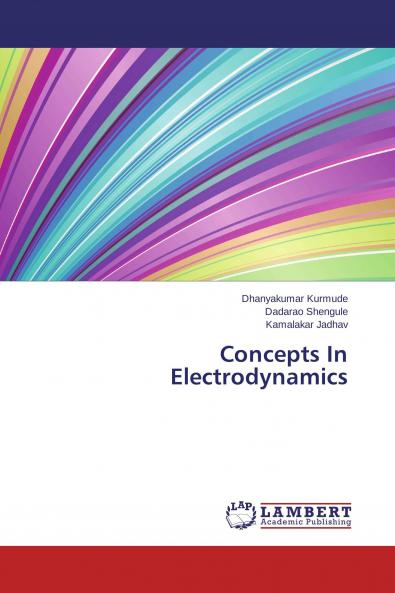 Concepts In Electrodynamics