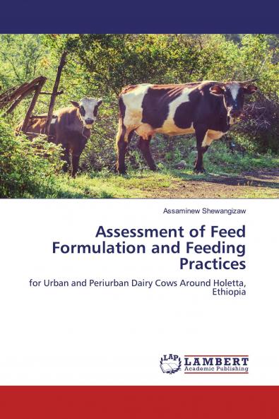 Assessment of Feed Formulation and Feeding Practices