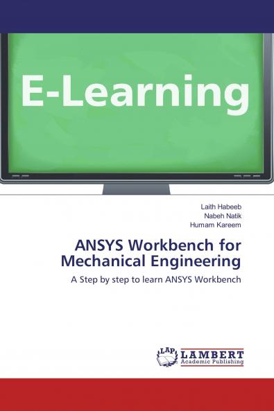 ANSYS Workbench for Mechanical Engineering
