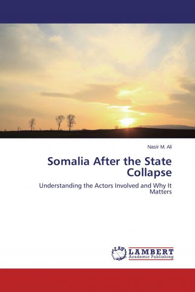 Somalia After the State Collapse