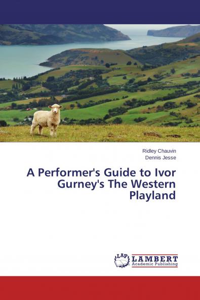 A Performer's Guide to Ivor Gurney's The Western Playland