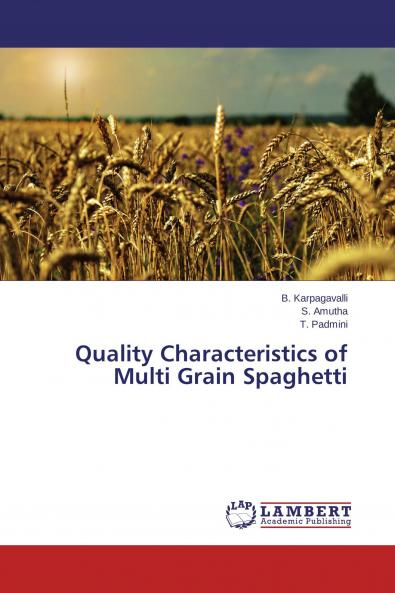Quality Characteristics of Multi Grain Spaghetti