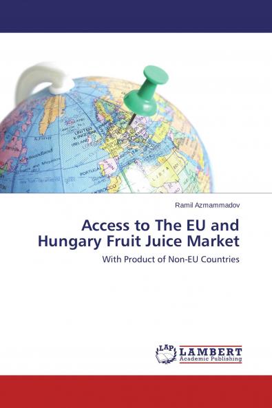 Access to The EU and Hungary Fruit Juice Market