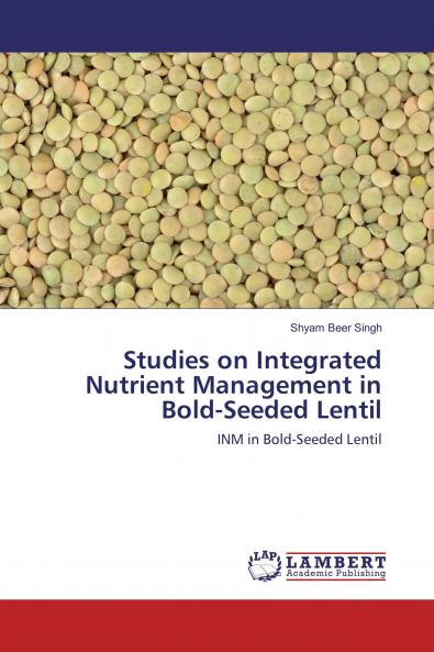 Studies on Integrated Nutrient Management in Bold-Seeded Lentil
