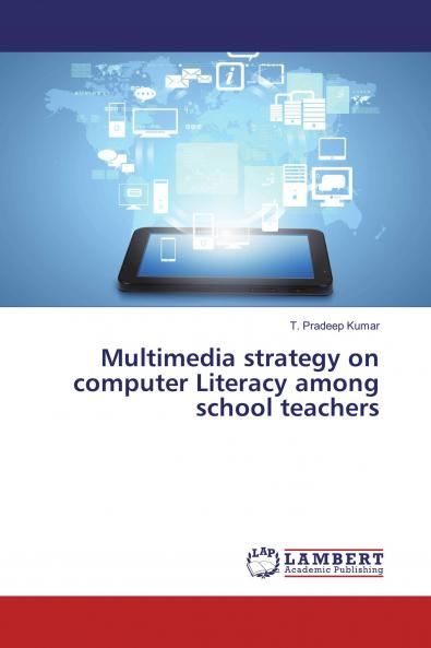 Multimedia strategy on computer Literacy among school teachers