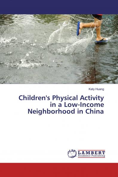 Children's Physical Activity in a Low-Income Neighborhood in China