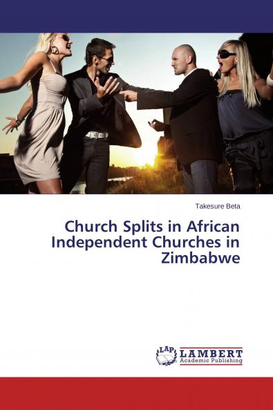 Church Splits in African Independent Churches in Zimbabwe