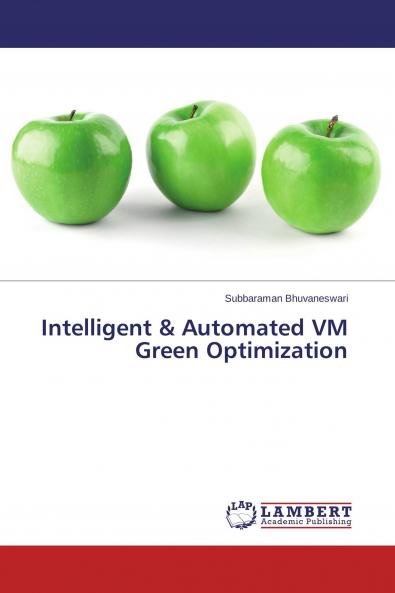 Intelligent & Automated VM Green Optimization