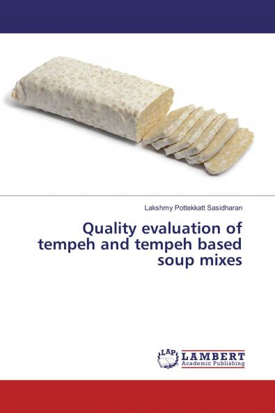 Quality evaluation of tempeh and tempeh based soup mixes