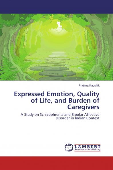 Expressed Emotion Quality of Life and Burden of Caregivers