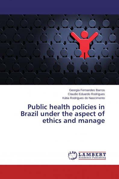 Public health policies in Brazil under the aspect of ethics and manage