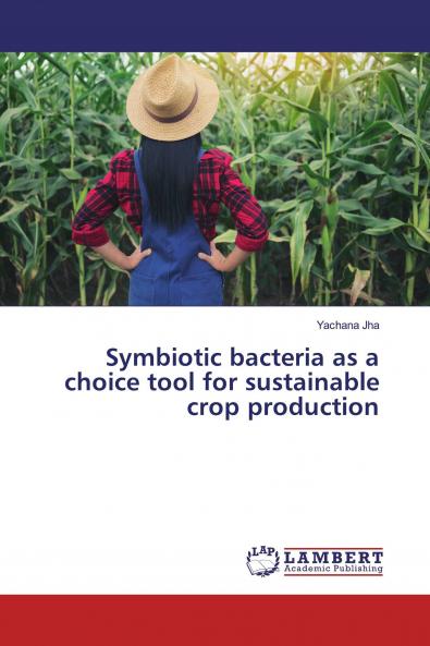 Symbiotic bacteria as a choice tool for sustainable crop production