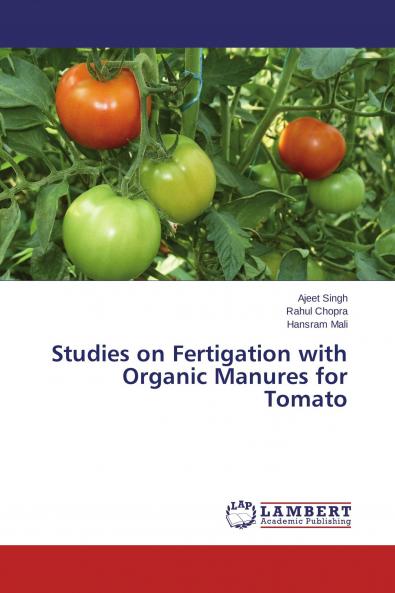 Studies on Fertigation with Organic Manures for Tomato
