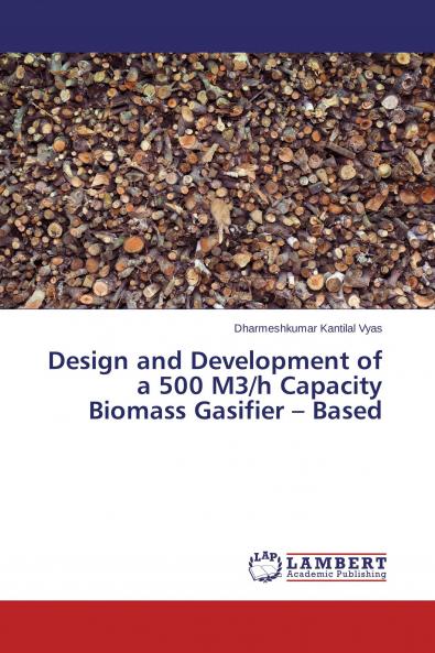 Design and Development of a 500 M3/h Capacity Biomass Gasifier - Based