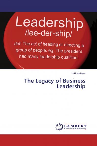 The Legacy of Business Leadership