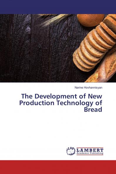 The Development of New Production Technology of Bread